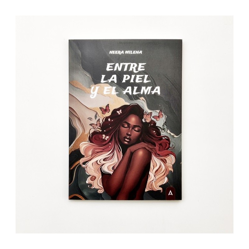 Entre la piel y el Alma - Neera Milena