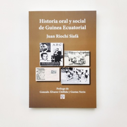 Historia oral y social de Guinea Ecuatorial - Juan Riochi