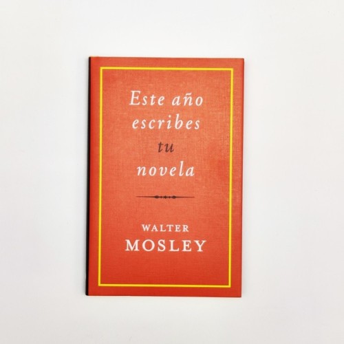 Este año escribes tu novela - Walter Mosley