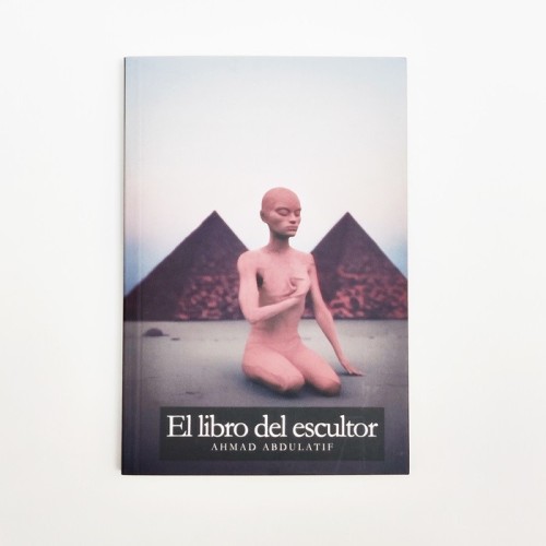 El libro del escultor - Ahmad Abdulatif