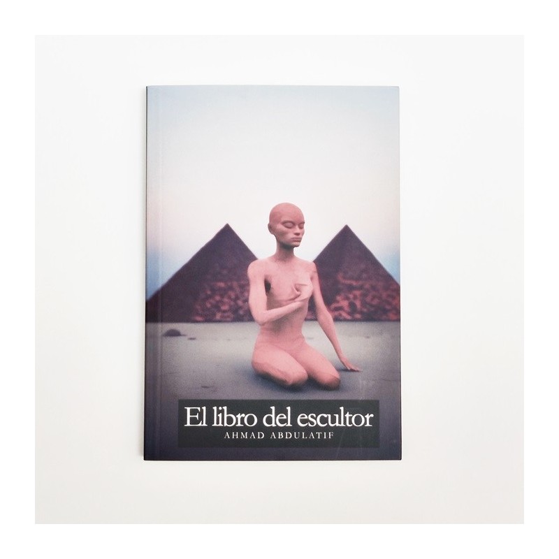El libro del escultor - Ahmad Abdulatif