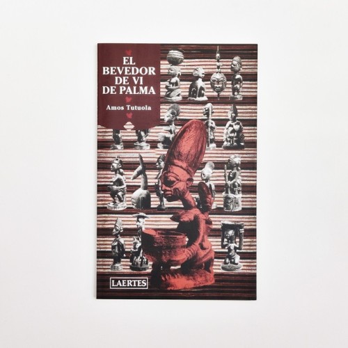 El bevedor de vi de Palma. I el seu difunt sagnador de vi de palma a la ciutat dels morts - Amos Tutuola