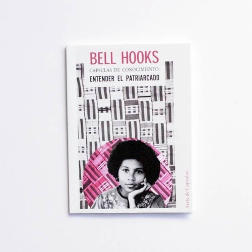 Cápsula Nº1: Bell Hooks - Entender el patriarcado