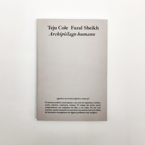 Archipiélago Humano - Teju Cole, Fazal Shikh