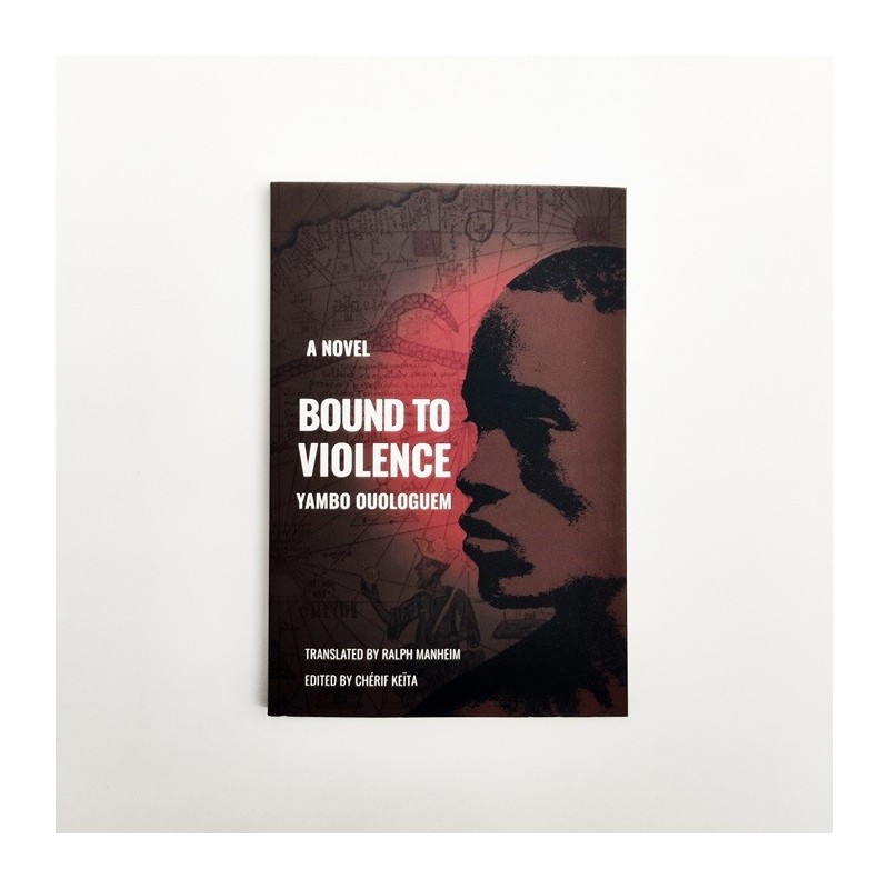 Bound to violence - Yambo Ouologuem