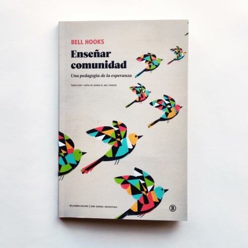 Enseñar comunidad. Una pedagogía de la esperanza - bell hooks