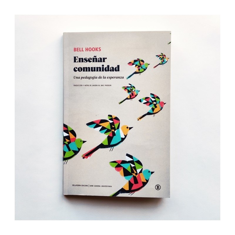 Enseñar comunidad. Una pedagogía de la esperanza - bell hooks