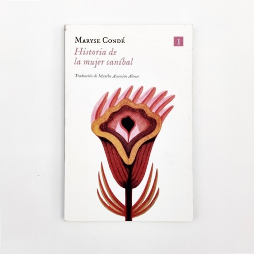 Historia de la mujer caníbal - Maryse Condé