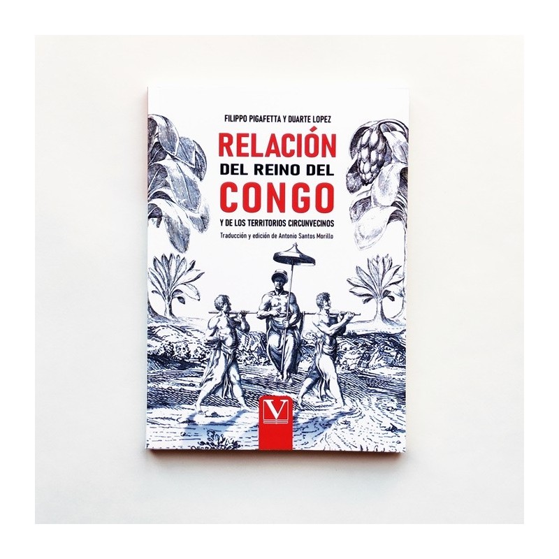 Relación del reino del congo y los territorios circunvecinos - Filippo Pigafetta y Duarte Lopez
