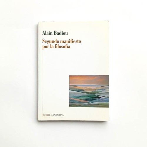 Segundo manifiesto por la filosofía - Alain Badiou