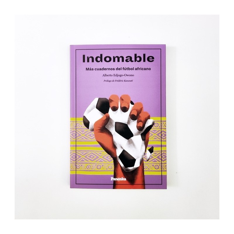 Indomable. Más cuadernos de futbol africano - EDJOGO OWONO ALBE