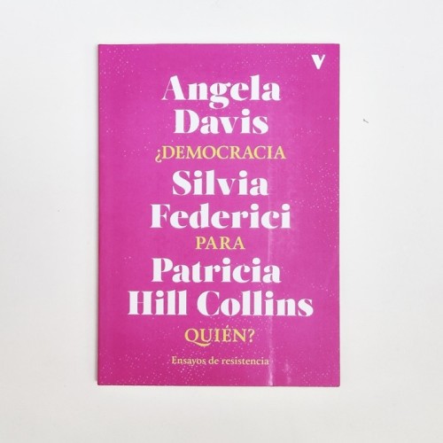 ¿Democracia para quién? - Angela Davis, Silvia Federici, Patricia Hill Collins