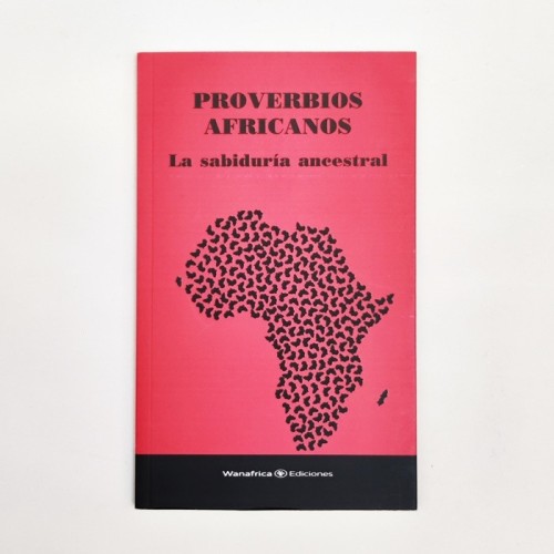 Proverbios Africanos. La sabiduría ancestral