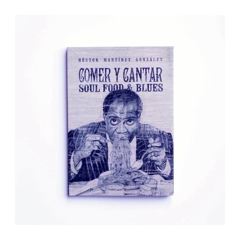 Comer y cantar. Soul food & blues