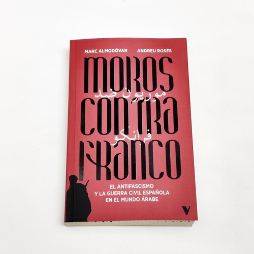 Moros contra Franco - Marc Almodóvar, Andreu Rosés