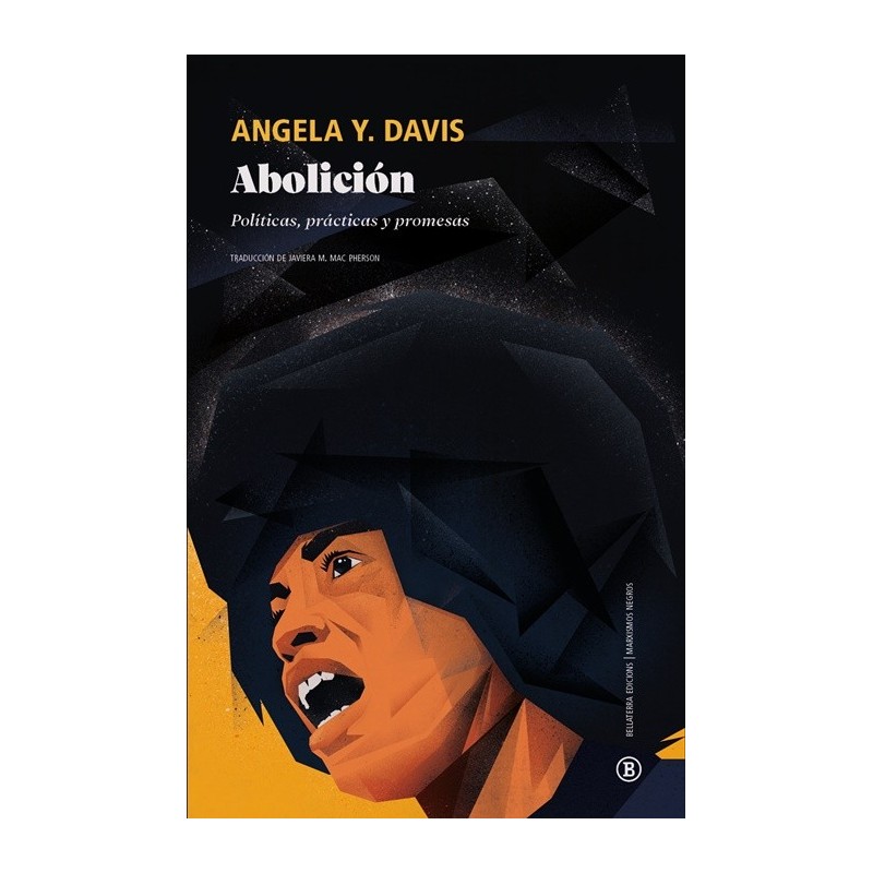 Abolición - Angela Y. Davis. Politicas, prácticas y promesas