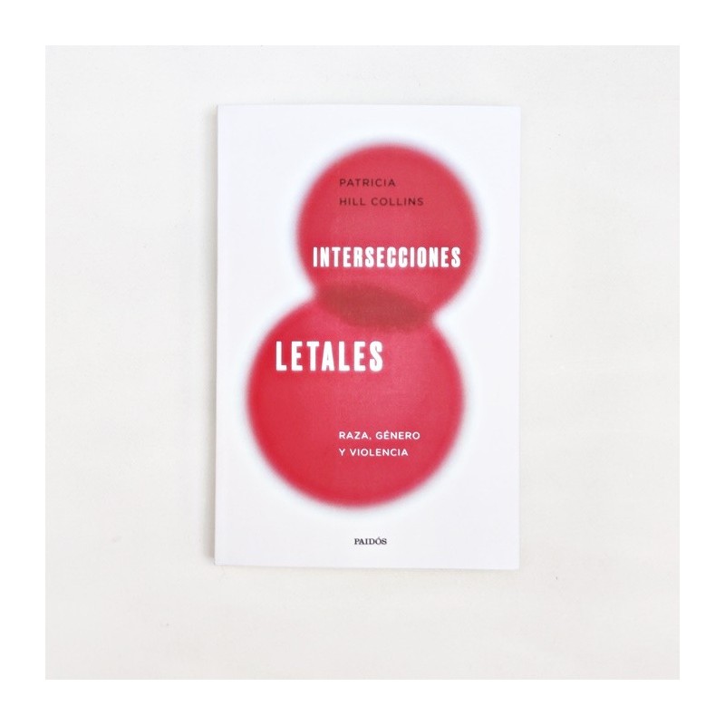 Intersecciones Letales - Patricia Hill Collins - The Lab_Oratory x United Minds