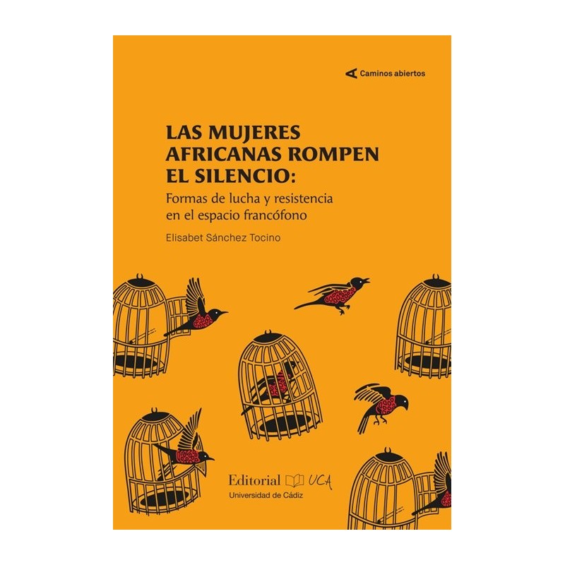 Las mujeres africanas rompen el silencio. Formas de lucha y resistencia en el espacio francofono