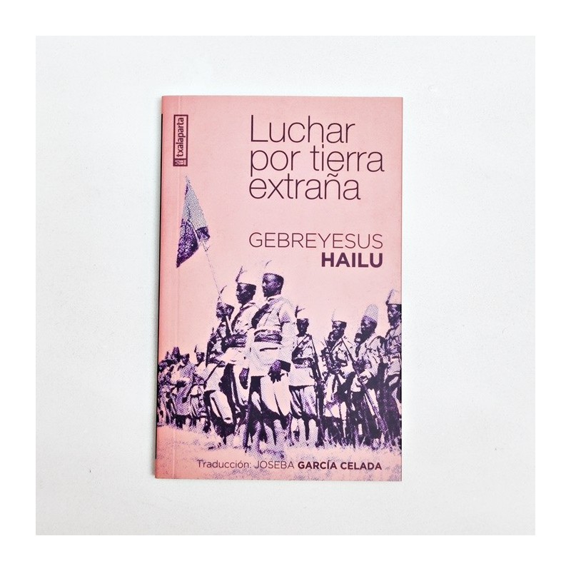 Luchar por tierra extraña - Gebreyesus Hailu