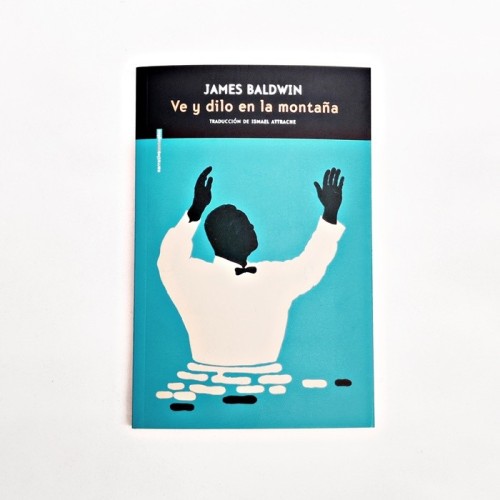 Ve y dilo en la montaña - James Baldwin