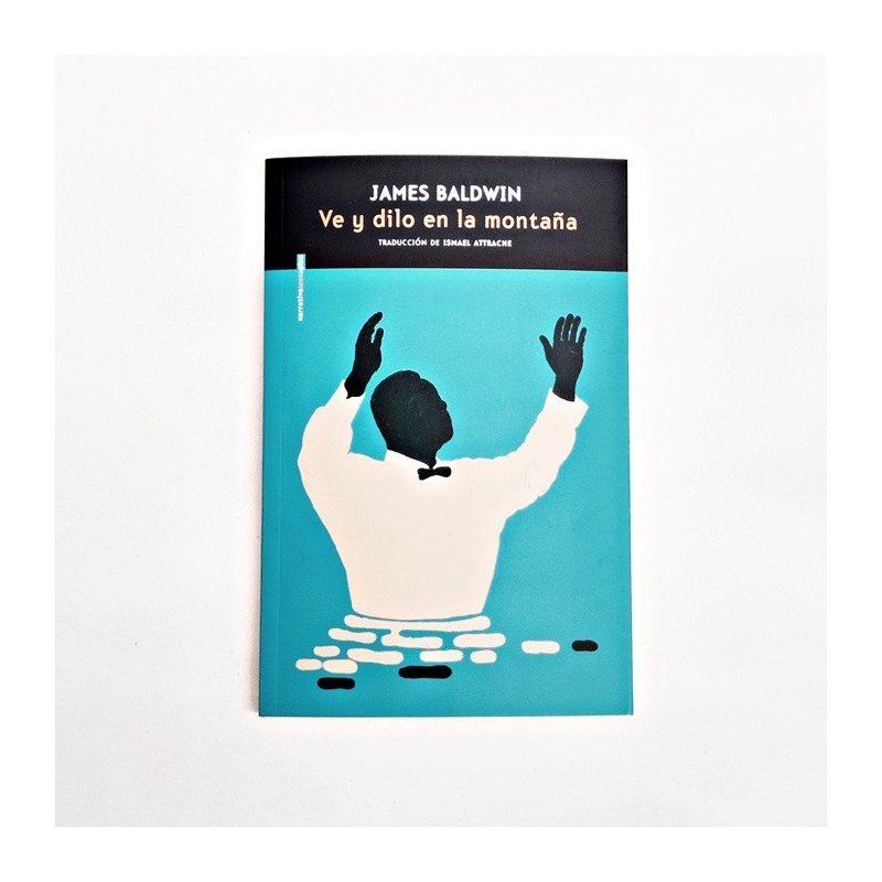 Ve y dilo en la montaña - James Baldwin