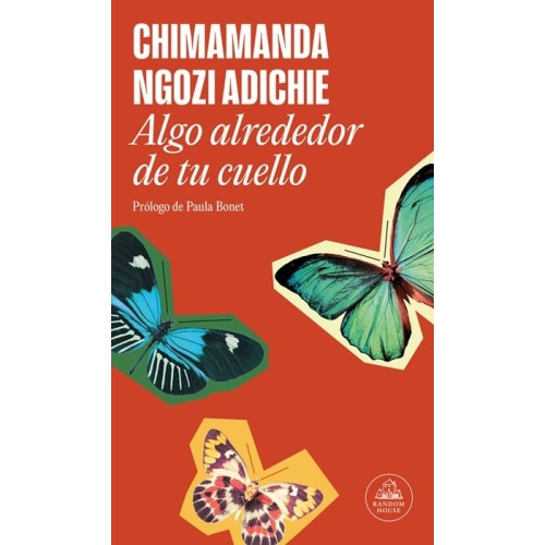 Algo alrededor de tu cuello  - Chimamanda Ngozi Adichie