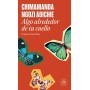 Algo alrededor de tu cuello  - Chimamanda Ngozi Adichie