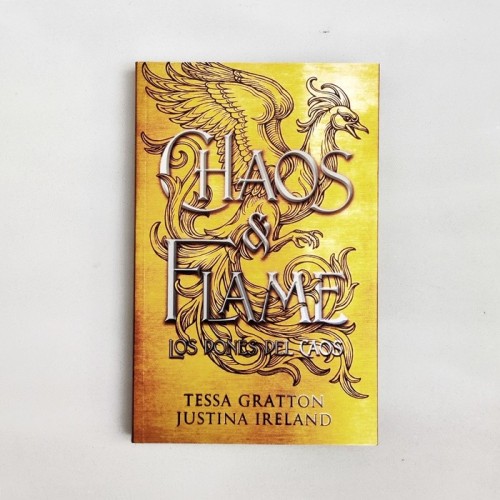 Chaos &amp; Flame. Los dones del caos - Tessa Gratton, Justina Ireland