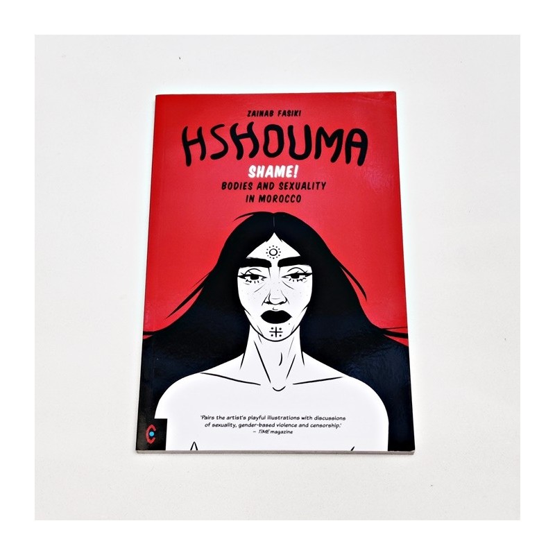 Hshouma. Shame. Bodies and sexuality in Morocco