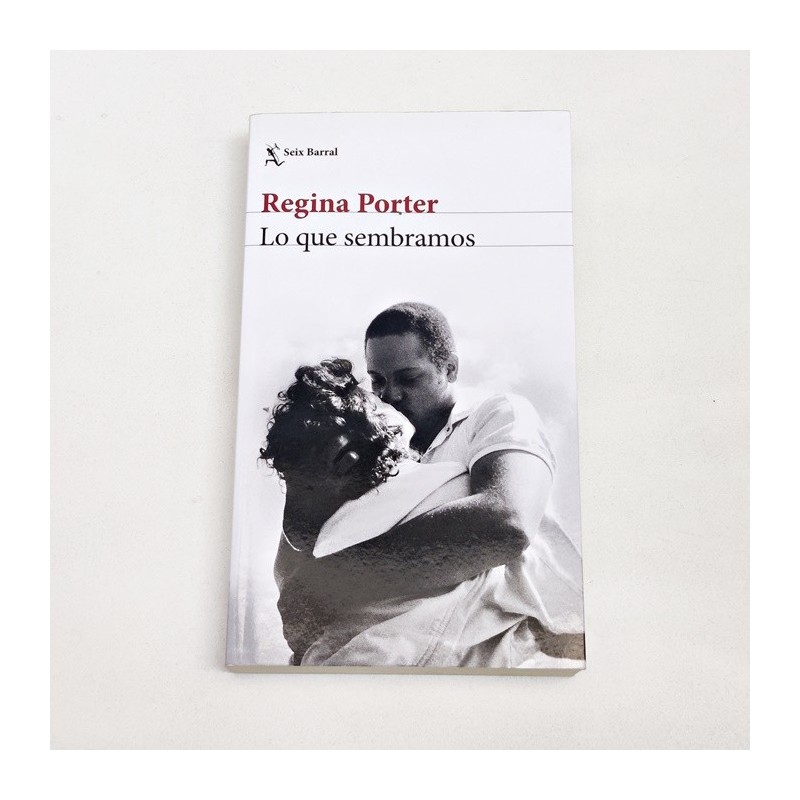 Lo que sembramos – Regina Porter