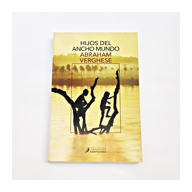 Hijos del ancho mundo – Abraham Verghese