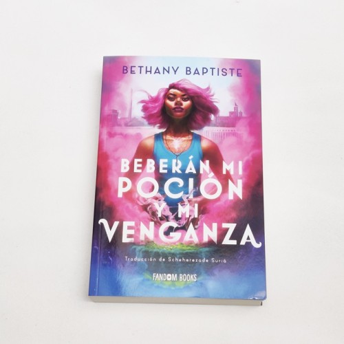 Beberán mi poción y mi venganza - Bethany Baptiste