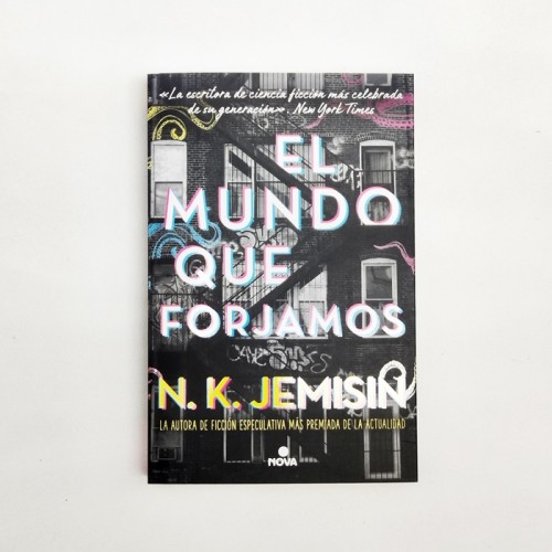El mundo que forjamos - N. K Jemisin