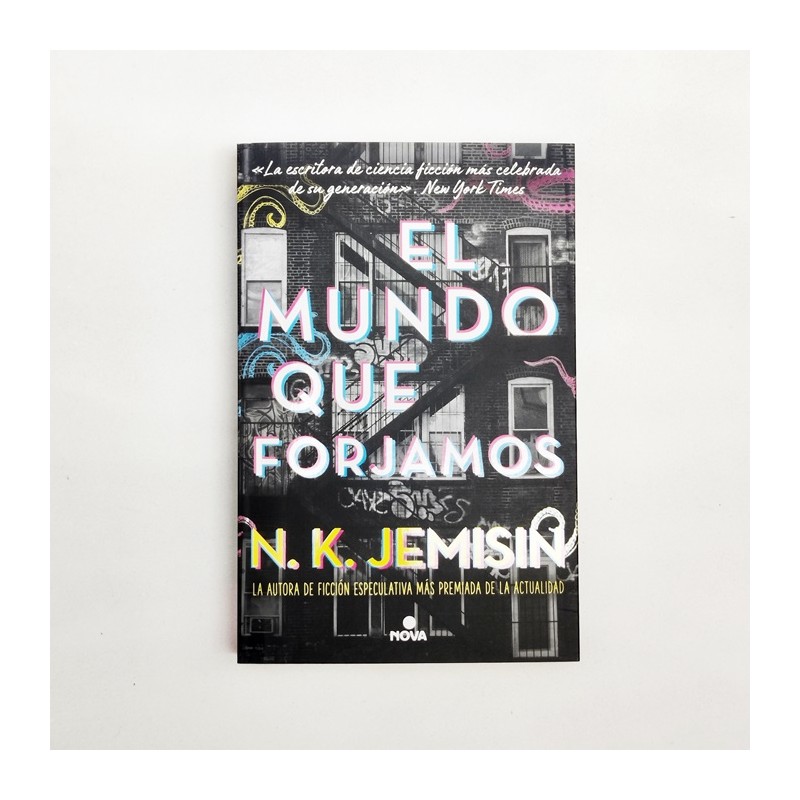 El mundo que forjamos - N. K Jemisin
