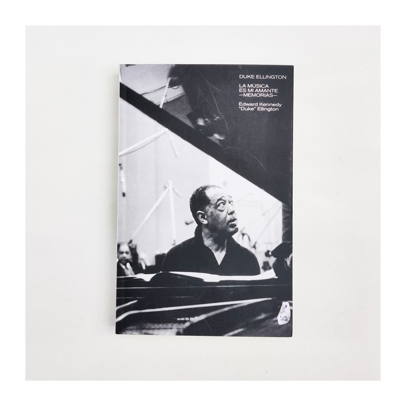 Duke Ellington: La música es mi amante (Memorias) - Edward Kennedy "Duke" Ellington