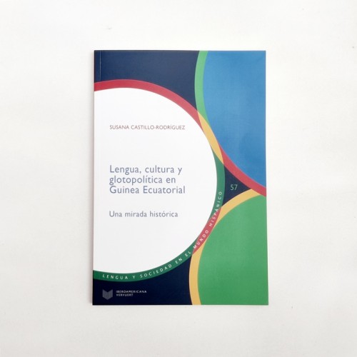 Lengua, cultura y glotopolítica en Guinea Ecuatorial. Una mirada histórica - Susana Castillo-Rodríguez