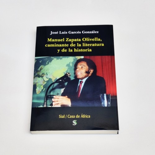 Manuel Zapata Olivella, caminante de la literatura y de la historia - José Luis Garces Gonzalez