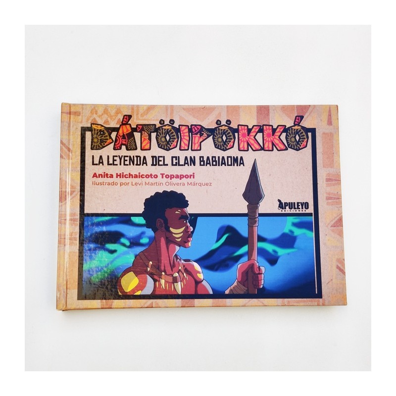 Bátöipökkó. La leyenda del clan Babioma - Anita Hichaicoto Topapori