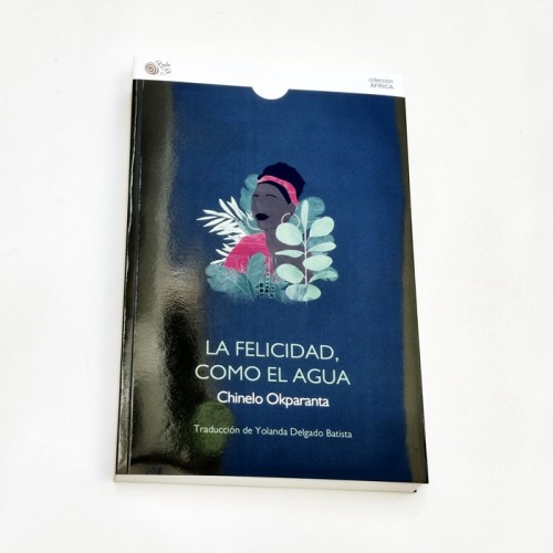 La felicidad, como el agua - Chinelo Okparanta