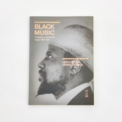 Black Music. Free Jazz y conciencia negra 1959-1967 - Leroi Jones (Amiri Baraka)