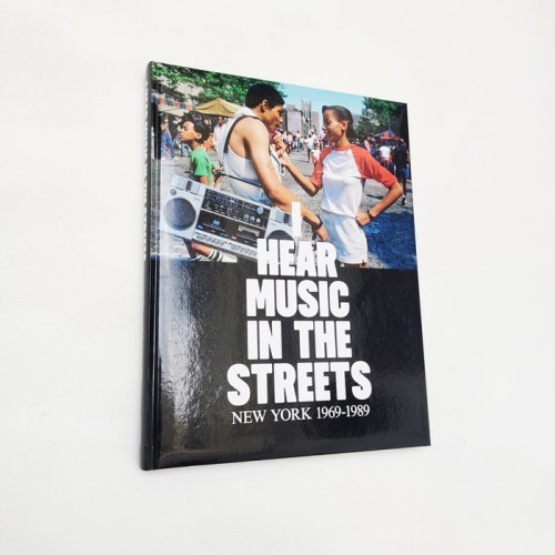 I Hear Music in the Streets. Nueva York 1969–1989 I Hear Music in the Streets. Nueva York 1969–1989