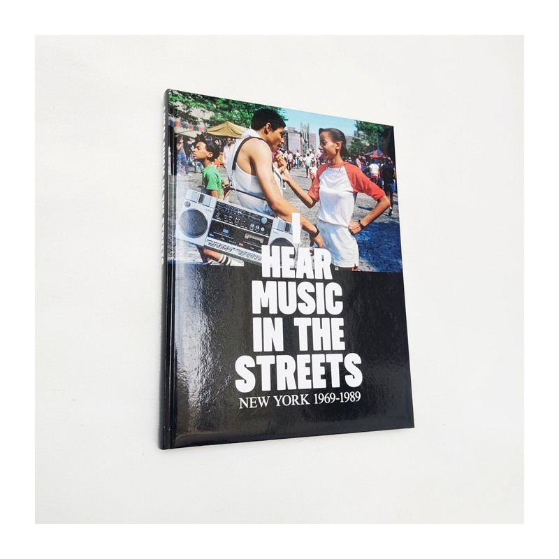 I Hear Music in the Streets. Nueva York 1969–1989