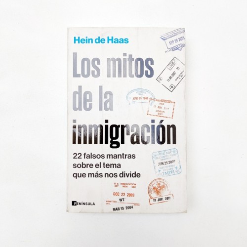 Los mitos de la inmigración – Hein de Haas Los mitos de la inmigración – Hein de Haas