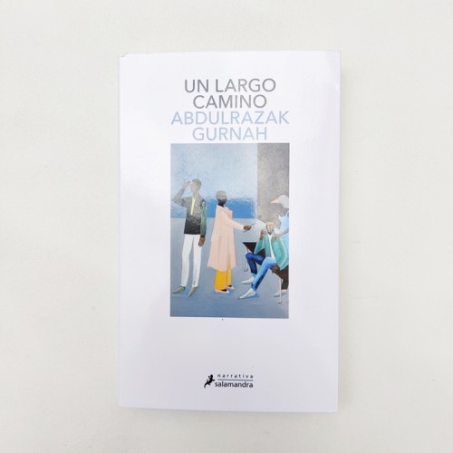 Un largo camino – Abdulrazak Gurnah Un largo camino – Abdulrazak Gurnah