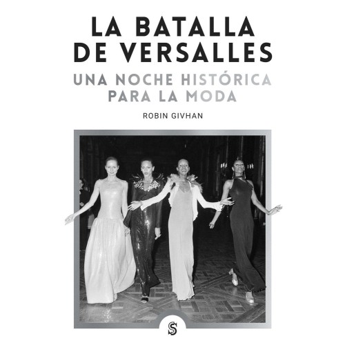 La batalla de Versalles – Robin Givhan
