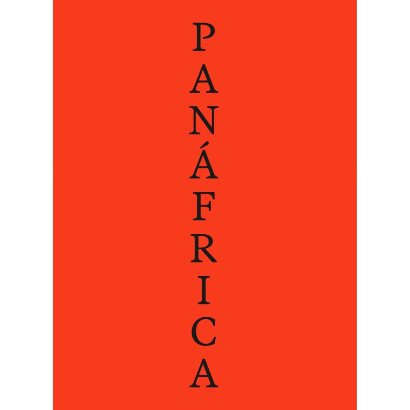 Panàfrica. Arte e imaginarios políticos para la construcción de un planeta negro  VV. AA. · MACBA