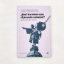 ¿Qué hacemos con el pasado colonial?. Justicia, reparación y memoria – Bellaterra