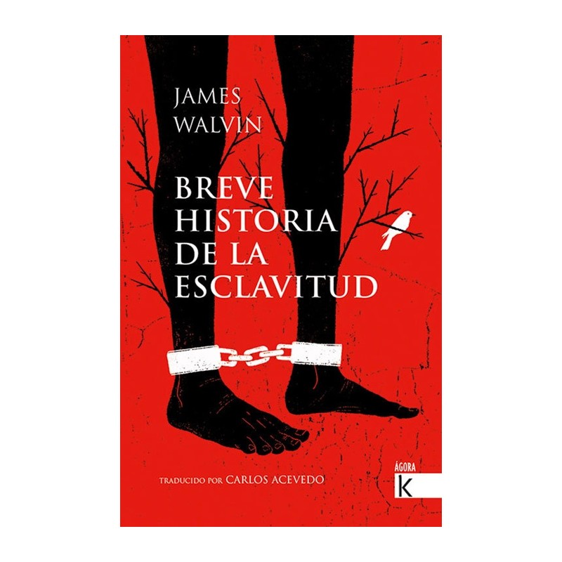 Breve historia de la esclavitud – James Walvin / Carlos Acevedo