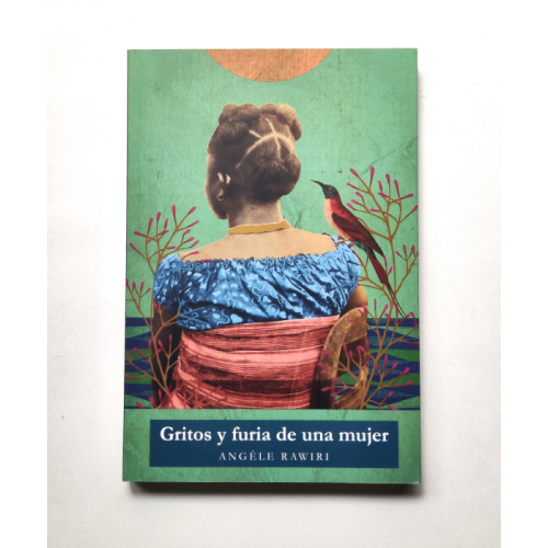 Gritos y furia de una mujer - Angèle Rawiri