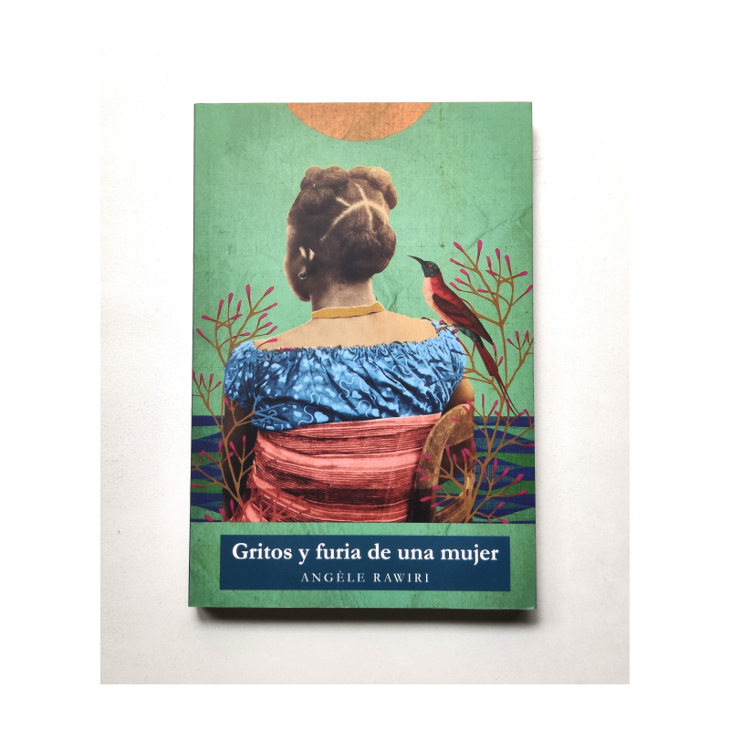 Gritos y furia de una mujer - Angèle Rawiri